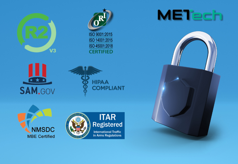 METech certifications - R2v3, ISO, HIPAA, ITAR, SAM.GOV